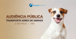 ANAC ouvirá sociedade em consulta e audiência públicas sobre transporte aéreo de animais