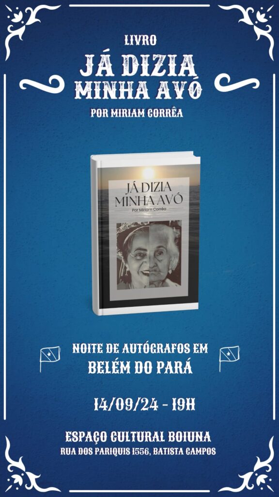 Escritora paraense lança a obra “Já Dizia Minha Avó” no espaço Boiuna