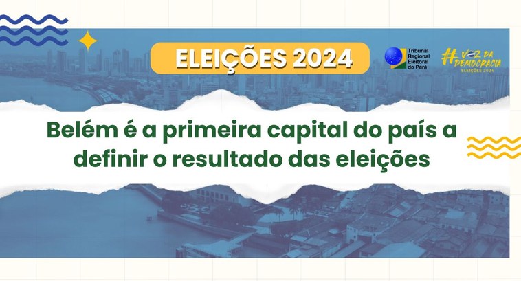 Belém é a primeira capital do país a definir o resultado das Eleições 2024