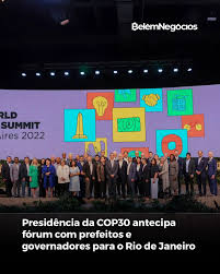 COP 30: Fórum de líderes locais, no RJ antecipará o grande evento em Belém