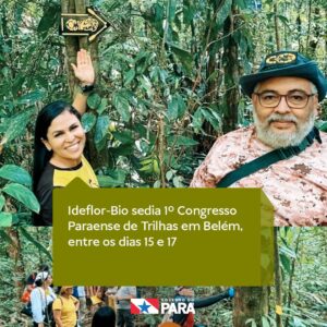 Belém recebe o 1º Congresso Paraense de Trilhas com apoio do Ideflor-Bio