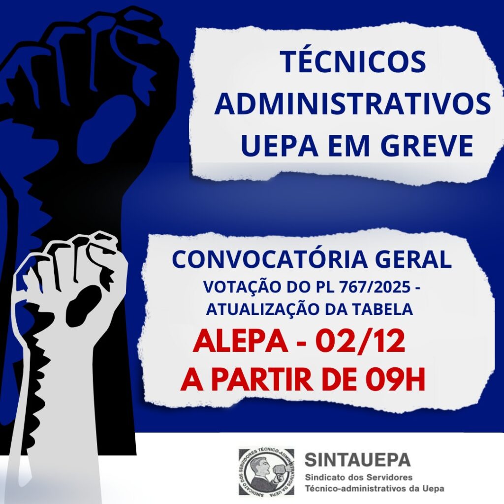 Técnicos administrativos da Uepa, em greve há mais de 200 dias, se mobilizam para votação de projeto na Alepa