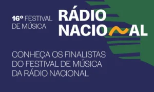Festival de Música da Rádio Nacional divulga canções finalistas
