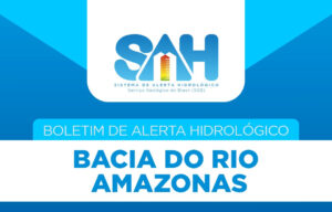 Serviço Geológico do Brasil divulga o 26° Boletim de Alerta Hidrológico da Bacia do Amazonas