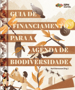 Guia reúne caminhos práticos para acessar financiamento para conservação da biodiversidade
